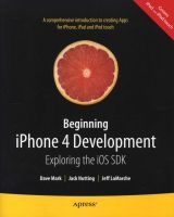 Beginning iPhone 4 Development - Exploring the IOS SDK (Paperback, New) - Jack Nutting Photo