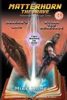 Dragon's Lair / Rylan the Renegade - Matterhorn the Brave (Paperback) - Mike Hamel Photo