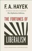 The Fortunes of Liberalism - Essays on Austrian Economics and the Ideal of Freedom (Paperback, Definitive) - Friedrich A von Hayek Photo