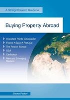 Buying A Property Abroad - A Straightforward Guide (Paperback, 3rd Revised edition) - Steven Packer Photo
