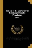 History of the University of Edinburgh from Its Foundation; Volume 1 (Paperback) - Andrew 1742 1806 Dalzel Photo