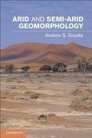 Arid and Semi-Arid Geomorphology (Hardcover, New) - Andrew S Goudie Photo