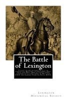 The Battle of Lexington - Fought in and Around the City of Lexington, Missouri, on September 18th, 19th and 20th, 1861, by Forces Under Command of Colonel James A. Mulligan, U.S.A. and General Sterling Price, M.S.G. (Paperback) - Lexington Historical Soci Photo