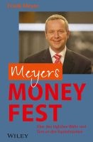 Meyers Money-Fest - Uber den Taglichen Wahn und Sinn an den Kapitalmarkten (German, Hardcover) - Frank Meyer Photo