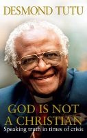 God is Not a Christian (Paperback) - Desmond Tutu Photo