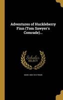Adventures of Huckleberry Finn (Tom Sawyer's Comrade)... (Hardcover) - Mark 1835 1910 Twain Photo
