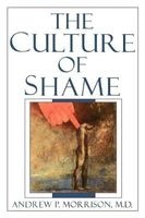 The Culture of Shame (Paperback, 1st softcover ed) - Andrew P Morrison Photo