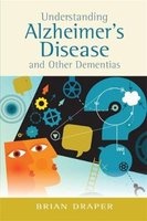 Understanding Alzheimer's Disease and Other Dementias (Paperback) - Brian Draper Photo