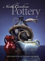 North Carolina Pottery - The Collection of the Mint Museums (Paperback, New) - Barbara Stone Perry Photo