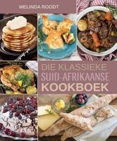 Die Klassieke Suid-Afrikaanse Kookboek (Afrikaans, Hardcover) - Melinda Roodt Photo
