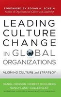 Leading Culture Change in Global Organizations - Aligning Culture and Strategy (Hardcover) - Daniel R Denison Photo