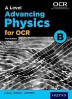 A Level Advancing Physics for OCR Student Book (OCR B) (Paperback, 3rd Revised edition) - John Miller Photo