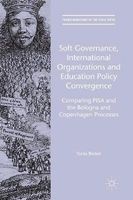 Soft Governance, International Organizations and Education Policy Convergence 2016 - Comparing PISA and the Bologna and Copenhagen Processes (Hardcover, 1st Ed. 2016) - Tonia Bieber Photo
