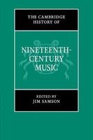The Cambridge History of Nineteenth-century Music (Paperback) - Jim Samson Photo