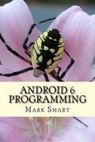 Android 6 Programming - Android Studio Development Guide (Paperback) - Mark Smart Photo