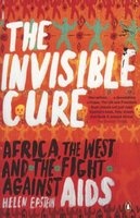 The Invisible Cure - Africa, the West and the Fight Against AIDS (Paperback) - Helen Epstein Photo
