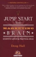 Jump Start Your Marketing Brain - Scientific Advice & Practical Ideas (Paperback) - Doug Hall Photo