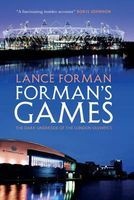Forman's Games - The Dark Underside of the London Olympics (Hardcover) - Lance Forman Photo