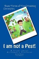 I Am Not a Pest! - A Story about Asperger's Syndrome (Paperback) - George Reagan Photo