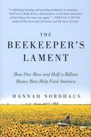 The Beekeeper's Lament - How One Man and Half a Billion Honey Bees Help Feed America (Paperback) - Hannah Nordhaus Photo