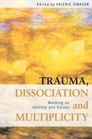 Trauma, Dissociation and Multiplicity - Working on Identity and Selves (Paperback) - Valerie Sinason Photo