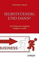 Selbststandig und Dann? - Wie Freiberufler Langfristig Erfolgreich Werden (German, Hardcover) - Constanze Hacke Photo