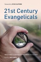 21st Century Evangelicals - Reflections on Research by the Evangelical Alliance (Paperback) - Greg Smith Photo