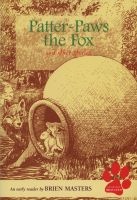 Patter-paws the Fox and Other Stories - An Early Reader (Paperback) - Brien Masters Photo