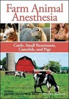 Farm Animal Anesthesia - Cattle, Small Ruminants, Camelids, and Pigs (Paperback) - Hui Chu Lin Photo