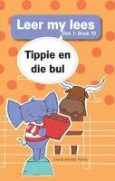 Tippie En Die Bul: Boek 10 (Afrikaans, Paperback) - Jose Palmer Photo