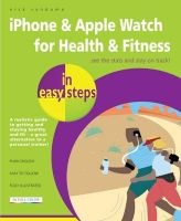 iPhone & Apple Watch for Health & Fitness in Easy Steps (Paperback) - Nick Vandome Photo