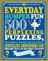 Everyday Bumper Fun - 500 Perplexing Puzzles, Winning Word Searches, Compelling Crosswords and Thrilling Trivia to Challenge Your Mind (Paperback) -  Photo