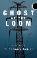 Ghost at the Loom (Paperback) - T Zachary Cotler Photo