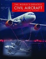 The World's Greatest Civil Aircraft - An Illustrated History (Hardcover) - Paul E Eden Photo