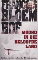 Moord In Die Beloofde Land (Afrikaans, Paperback) - Francois Bloemhof Photo