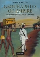 Geographies of Empire - European Empires and Colonies C.1880-1960 (Paperback) - Robin A Butlin Photo