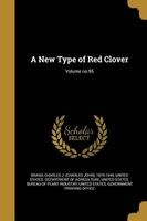 A New Type of Red Clover; Volume No.95 (Paperback) - Charles J Charles John 1879 1 Brand Photo