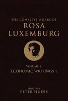The Complete Works of , Volume I - Economic Writings (Hardcover) - Rosa Luxemburg Photo
