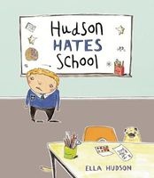 Hudson Hates School (Paperback) - Ella Hudson Photo