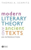 Modern Literary Theory and Ancient Texts - An Introduction (Hardcover) - Thomas Schmitz Photo