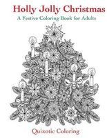 Holly Jolly Christmas - A Festive Coloring Book for Adults (Paperback) - Quixotic Coloring Photo