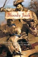 Bloody Jack: Being an Account of the Curious Adventures of Mary "Jacky" Faber, Ship's Boy (Paperback, 1st Harcourt pbk. ed) - Louisa Meyer Photo