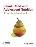 Infant, Child and Adolescent Nutrition - A Practical Handbook (Paperback) - Judy More Photo