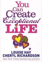 You Can Create an Exceptional Life - Candid Conversations with Louise Hay and  (Paperback) - Cheryl Richardson Photo