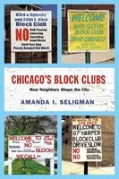 Chicago's Block Clubs - How Neighbors Shape the City (Paperback) - Amanda I Seligman Photo