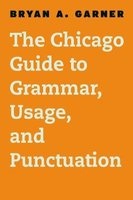 The Chicago Guide to English Grammar, Usage, and Punctuation (Hardcover) - Bryan A Garner Photo