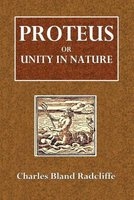Proteus or Unity in Nature (Paperback) - Charles Bland Radcliffe Photo