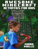 Awesome Minecraft Activities for Kids - An Unofficial Minecraft Activity Book for Kids (Paperback) - Mark Mulle Photo