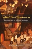 England's Great Transformation - Law, Labor, and the Industrial Revolution (Paperback) - Marc W Steinberg Photo