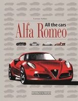 Alfa Romeo - All the Cars (Hardcover) - Lorenzo Ardizio Photo